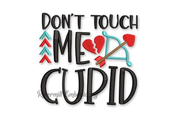 Don’t Touch Me Cupid Embroidery Design